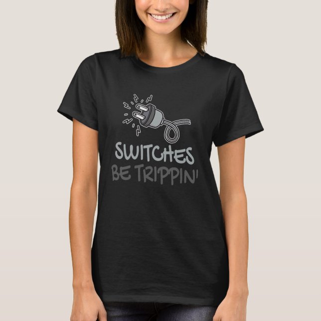 Camiseta Switches Sejam Eletrônicos De Tripagem (Frente)