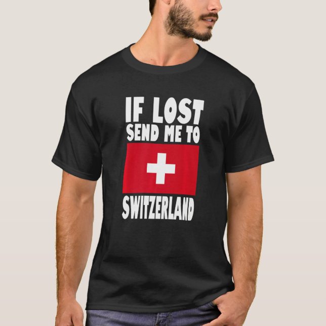 Camiseta Switzerland Flag Design  If lost send me to Switze (Frente)