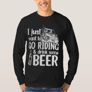 Camiseta SXS UTV Eu Só Quero Ir Andar E Beber Algumas
