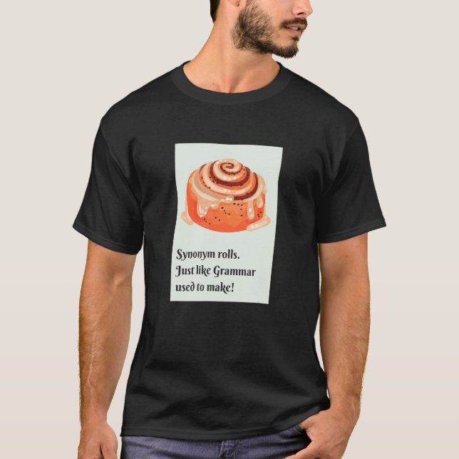 Camiseta Synonym Rolls Cinnamon Rolls  Grammar Pun (Frente)