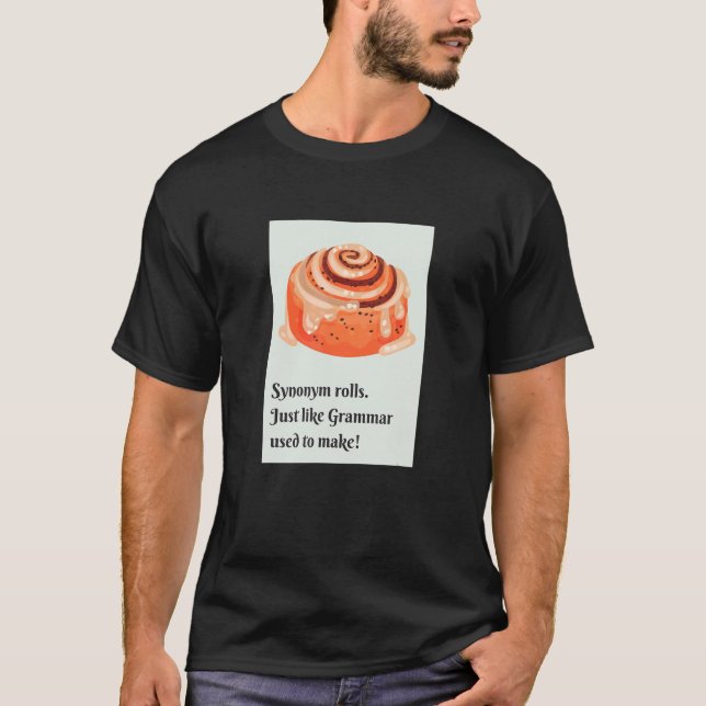 Camiseta Synonym Rolls Cinnamon Rolls  Grammar Pun (Frente)