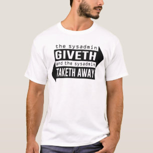 Camiseta Sysadmin Giveth e Taketh afastado