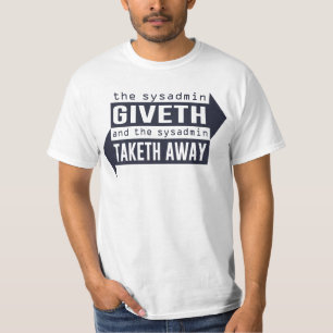 Camiseta Sysadmin Giveth e Taketh afastado