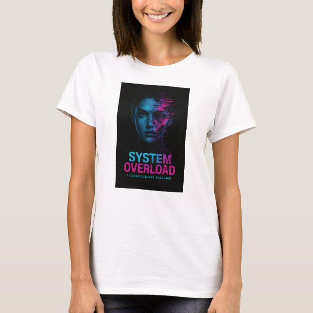 Camiseta System Overload – Consciousness Exceeded Glitch (Frente)