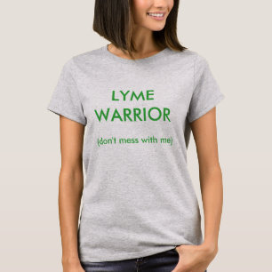 Camiseta T 7 de LYME - GUERREIRO de LYME (não suje comigo)