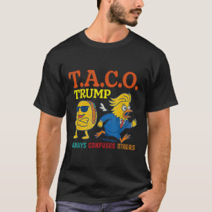 Camiseta T.a.c.o Trump Confunde Sempre Outros Engraçados