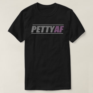 Camiseta T básico do PettyAF dos homens