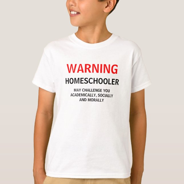 CAMISETA T DE ADVERTÊNCIA DE HOMESCHOOLER (Frente)