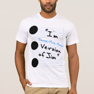 Camiseta T de Jim do Três-Furo-Perfurador