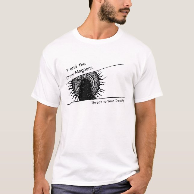 Camiseta T e os Magnons Crow - Camisa-T insensata (Frente)