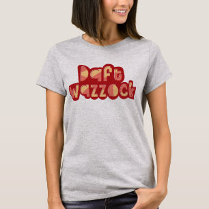 Camiseta T engraçado tonto dos insultos de Wazzock Inglese