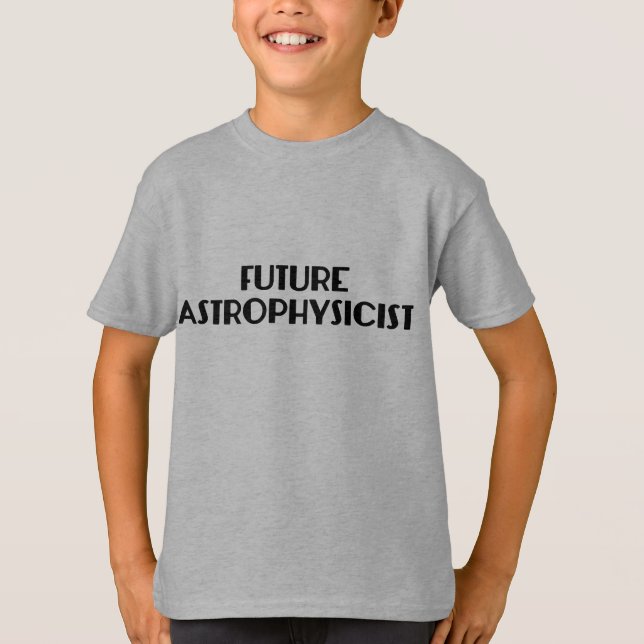 Camiseta T futuro do Astrophysicist (Frente)