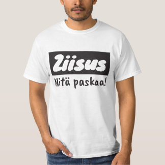 Camiseta T-paita do paskaa do mitä de Ziisus