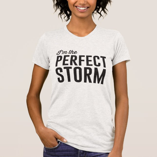 Camiseta T perfeito da tempestade (Frente)
