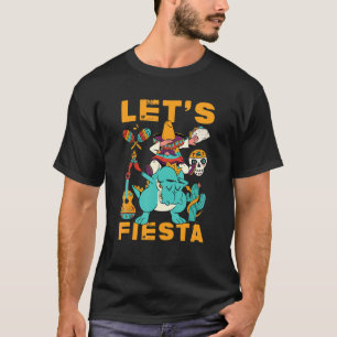 Camiseta T Rex Cinco De Mayo Tyrannosaurus Dinosaur Lets Fi
