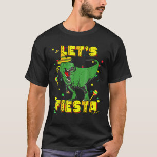 Camiseta T Rex Cinco De Mayo Tyrannosaurus Dinosaur Lets Fi