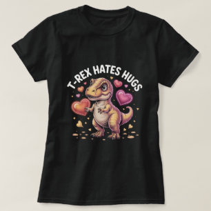 Camiseta T-Rex Engraçado Odeia Abraços: Valentim d