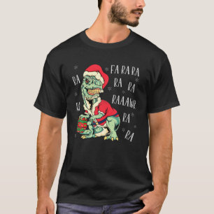 Camiseta T Rex Fa Ra Ra Ra Ra Ra Rawr Papais noeis de Natal