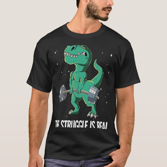 Camiseta T rex Gym Weight Training The Struggle Is Real (Frente)