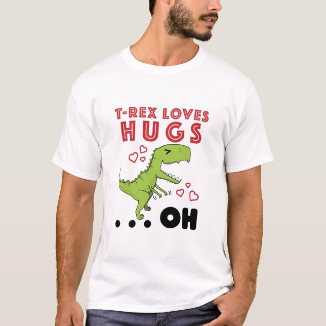 Camiseta T-Rex Loves Hugs Funny TRex Short Arms Meme (Frente)