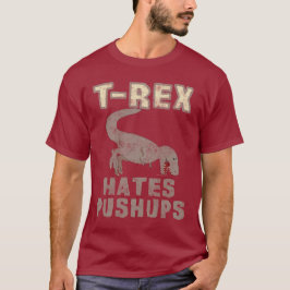 Camiseta T-Rex Odeia Pushups Funny Dino Dinosaur