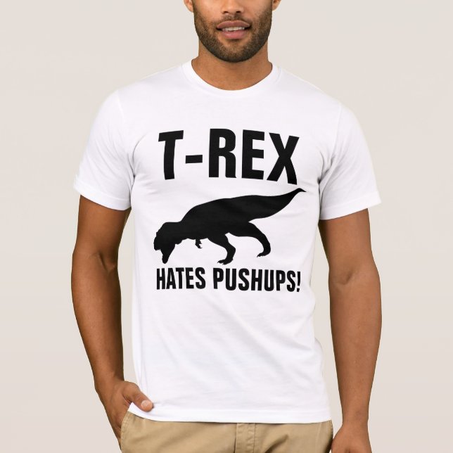 Camiseta T-REX ODEIA PUSHUPS! T-shirts (Frente)