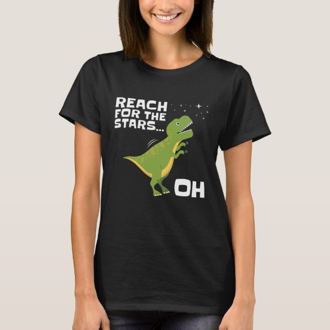 Camiseta T-Rex Reach for the Stars Engraçado Short Arms (Frente)