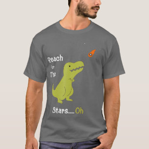 Camiseta T-Rex Reach Para As Estrelas Oh Dinossaur Dino Leg