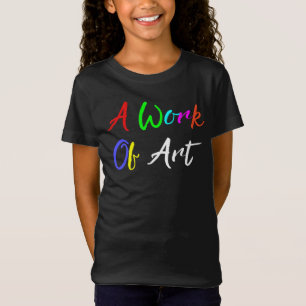 Camiseta T-Shirt "A Work of Art"