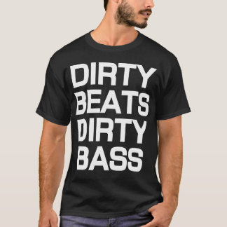 Camiseta T-shirt baixo sujo de Dubstep das batidas sujas