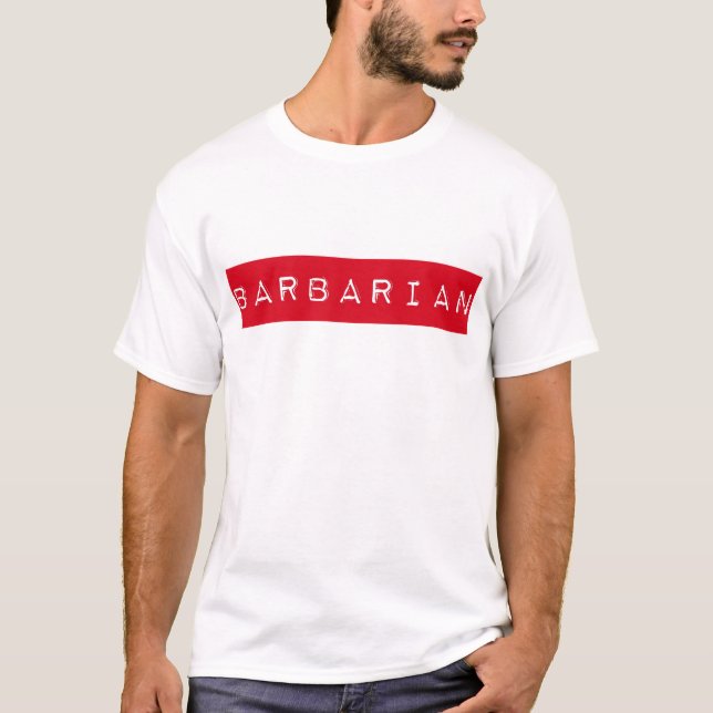 Camiseta T-shirt bárbaro da etiqueta (Frente)