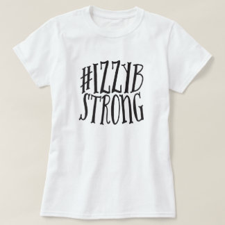 Camiseta T-shirt básico do #IzzyBStrong (gráfico preto)