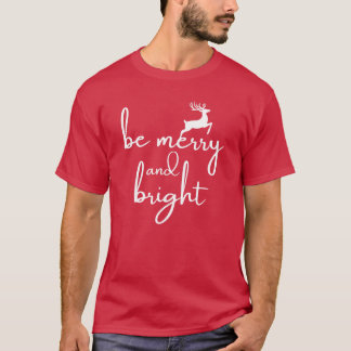 Camiseta T-Shirt : be merry and bright (red)