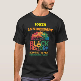 Camiseta T-Shirt-Black History Month 100 Years