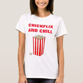 CAMISETA T-SHIRT "CHICKFLIX AND CHILL"