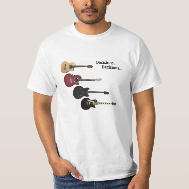 Camiseta T-shirt com 4 guitarra & decisões, decisões… (Frente)