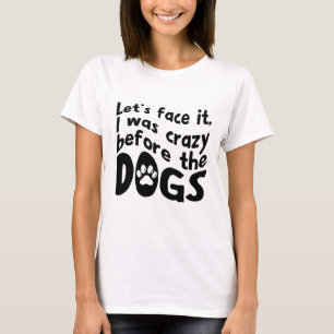 Camiseta T-shirt com citação louca de cão