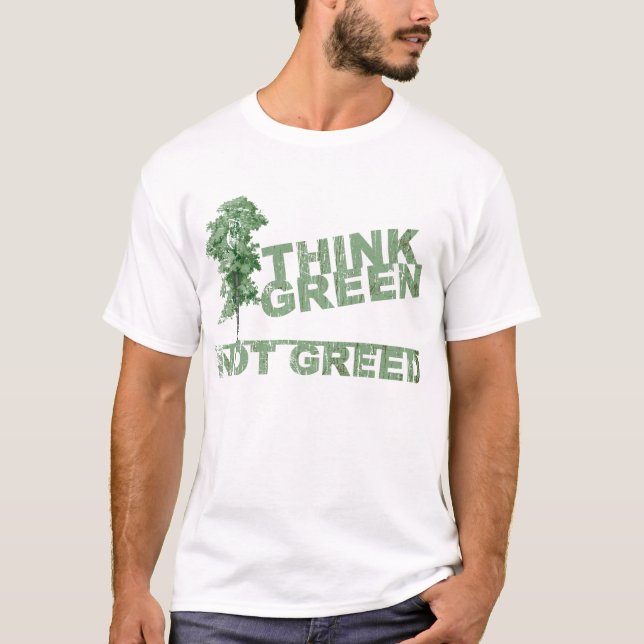 Camiseta T-shirt da avidez do pense verde não (Frente)