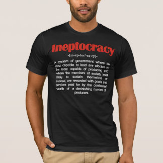 Camiseta T-shirt da definição de Ineptocracy