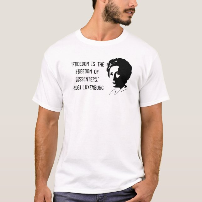 Camiseta T-shirt da dissidência de Rosa Luxemburg (Frente)