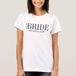 Camiseta T-Shirt da Festa Bridal da Equipe Bride Bridesmaid<br><div class="desc">Personalize o texto personalizado acima. Você pode encontrar itens de coordenação adicionais na nossa coleção "Para Noiva de Equipe".</div>