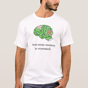 Camiseta "T-shirt da memória a curto prazo"