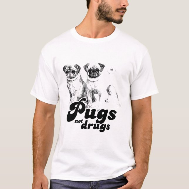 Camiseta T-shirt das DROGAS dos PUGS NÃO (Frente)
