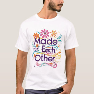 Camiseta * T-Shirt de Casal "Feita para cada um"