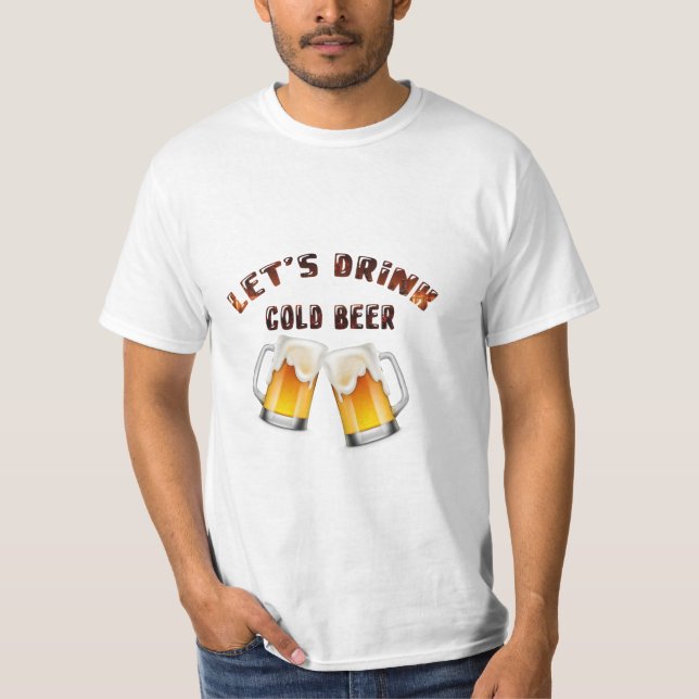 Camiseta T-Shirt de cerveja de ouro de vamos (Frente)