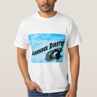 Camiseta T-shirt de Dorothy da rendição!