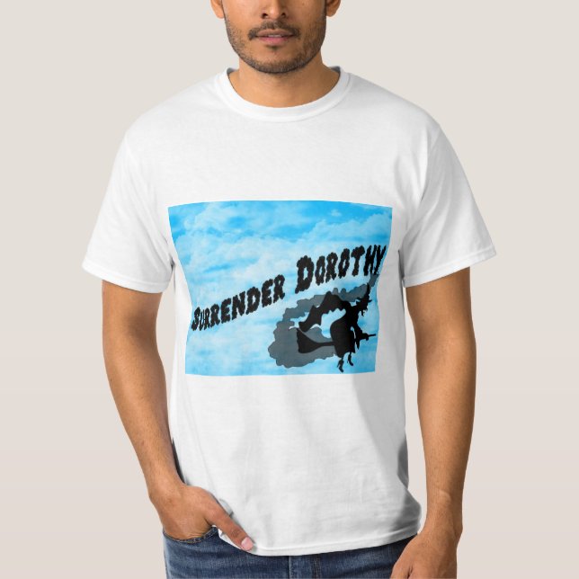 Camiseta T-shirt de Dorothy da rendição! (Frente)
