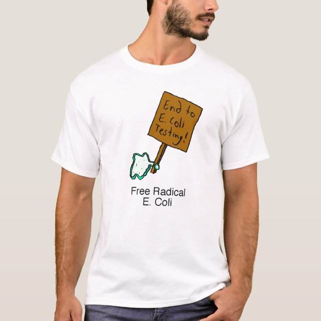 Camiseta T-shirt de Escherichia Coli do radical livre (Frente)