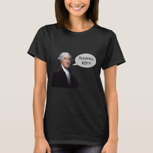 Camiseta T-shirt de George Washington WTF