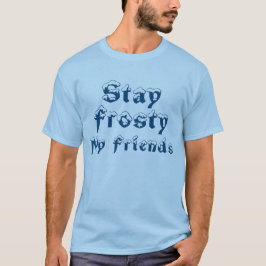 Camiseta T-shirt de LOL: "Estada gelado meus amigos "